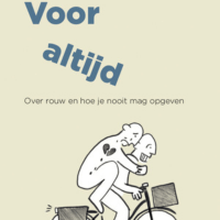 Voor altijd. Over rouw en hoe je nooit mag opgeven 